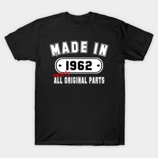 Made In 1962 Nearly All Original Parts T-Shirt